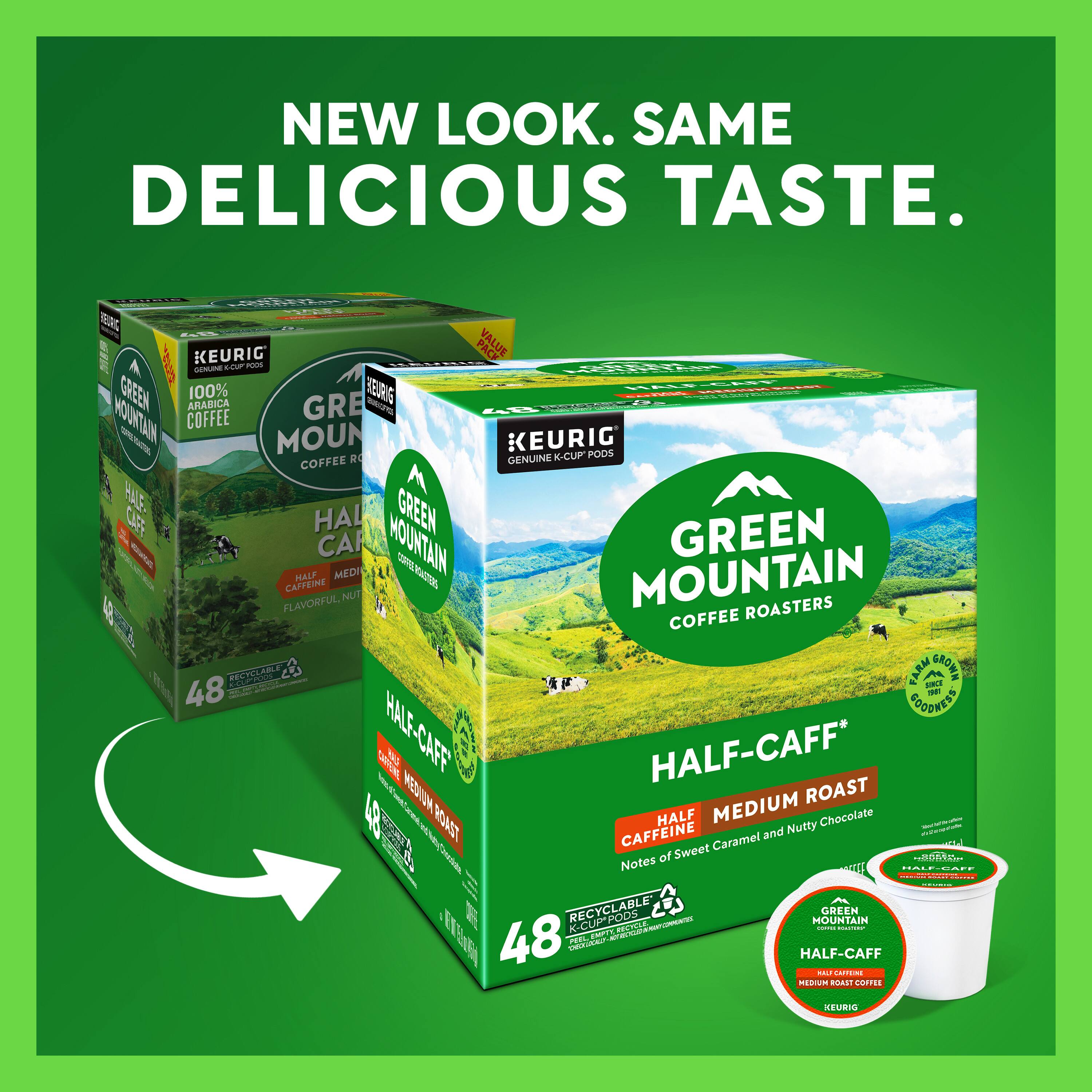 NEW LOOK. SAME DELICIOUS TASTE.  
- BERC KEURIG VALUE  
- PEUO JERRG  
- GREEN 100% ARABICA  
- GREEN MOUNTAIN COFFEE  
- KEURIG RO GENUINE K-CUP PODS  
- GREEN CAFFEINE  
- HALF-CAFF  
- MEDIUM ROAST  
- 48  
- FLAVORFUL  
- COFFEE  
- NOTES OF SWEET CARAMEL AND NUTTY CHOCOLATE  
- RECYCLABLE PODS  
- 48 K-CUP PODS  
- HALF-CAFF  
- MEDIUM ROAST  
- GREEN MOUNTAIN COFFEE  
- KEURIG