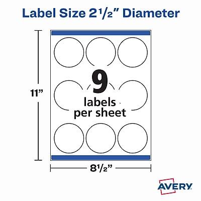 Label Size 2 1/2" Diameter  
11" x 8 1/2"  
9 labels per sheet  
AVERY