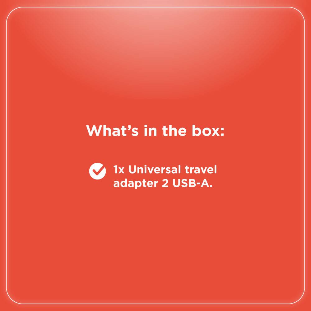 What's in the box:  
1x Universal travel adapter 2 USB-A.