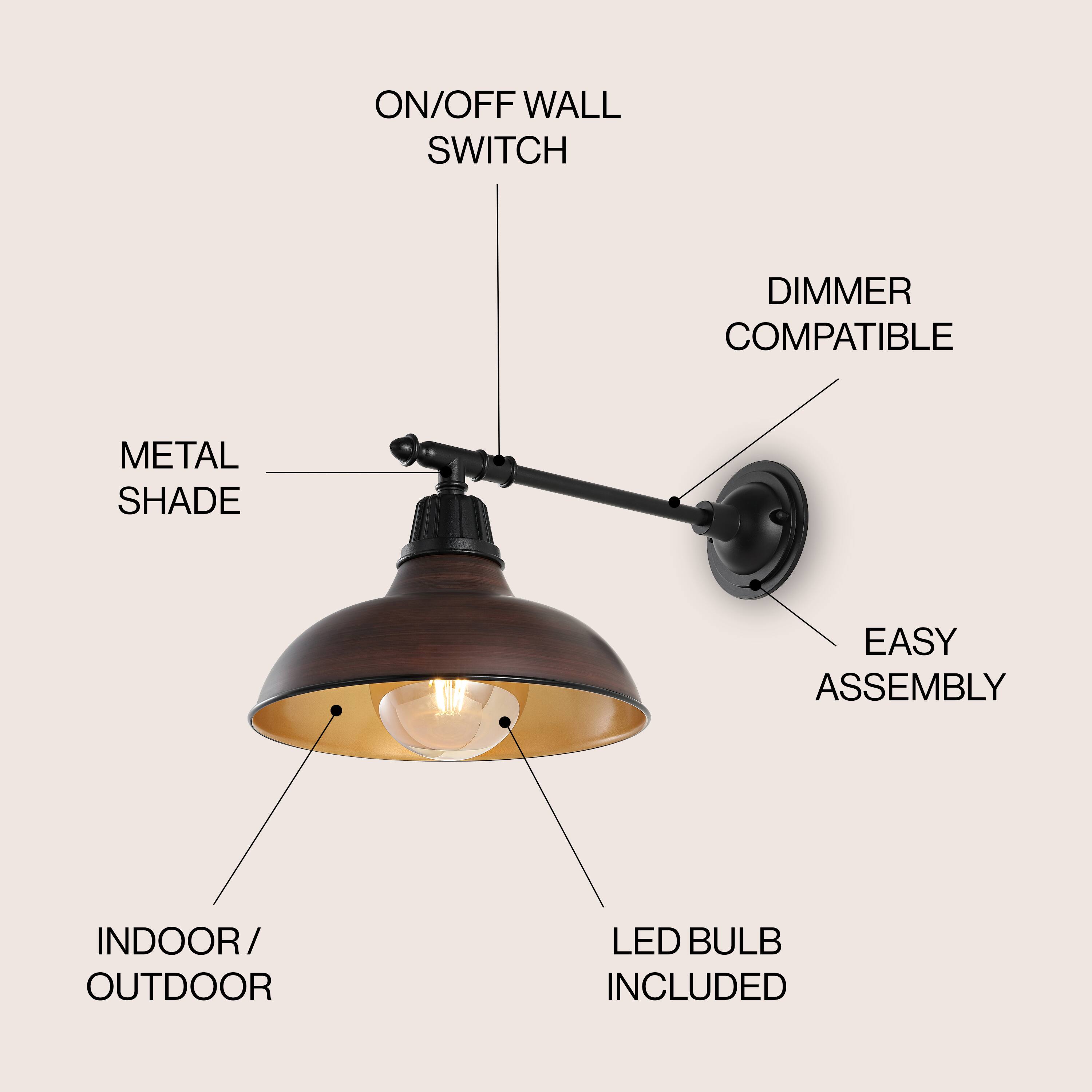 ON/OFF WALL SWITCH  
DIMMER COMPATIBLE  
METAL SHADE  
EASY ASSEMBLY  
INDOOR/OUTDOOR  
LED BULB INCLUDED