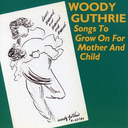 Woody Guthrie - Songs To Grow On For Mother & Child  - COMPACT DISCS