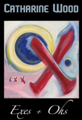Catharine Wood - Exes & Ohs   - COMPACT DISCS [CD] price history on PriceWatchPro