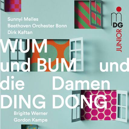 Sunnyi Melles
Beethoven Orchester Bonn
Dirk Kaftan
WUM und BUM und die Damen DING DONG
Brigitte Werner
Gordon Kampe
DG JUNIOR