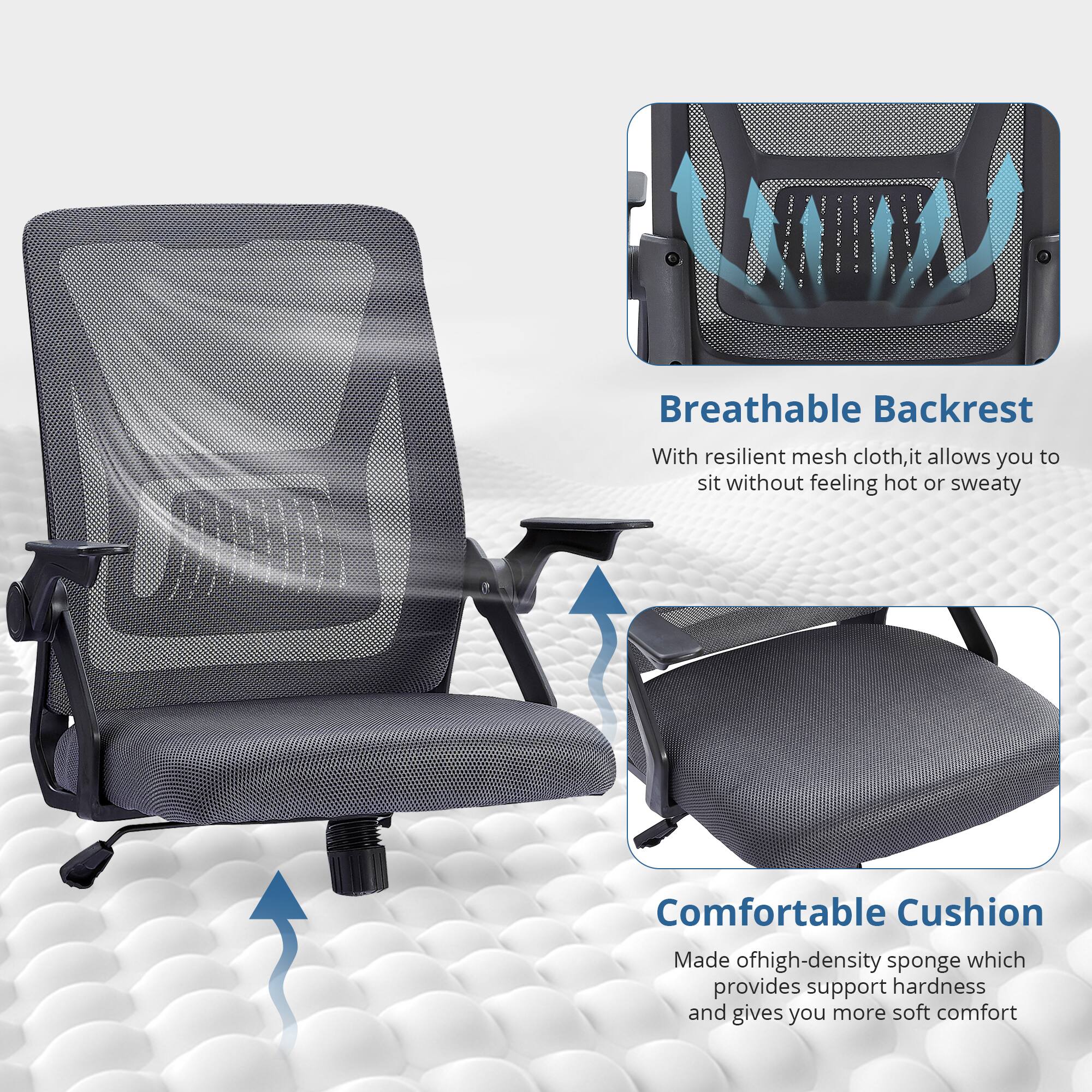 Breathable Backrest  
With resilient mesh cloth, it allows you to sit without feeling hot or sweaty  

Comfortable Cushion  
Made of high-density sponge which provides support hardness and gives you more soft comfort