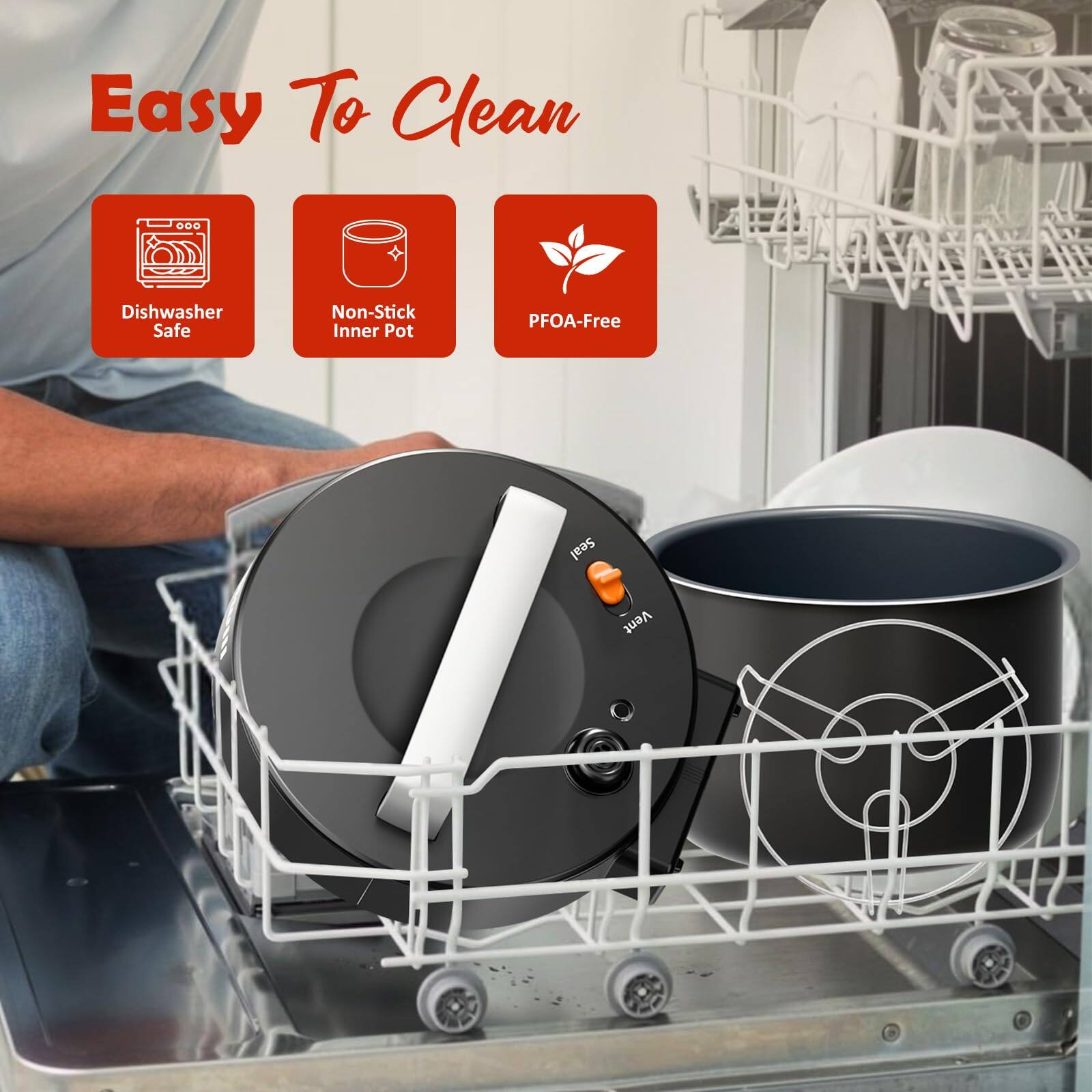 Easy To Clean

- Dishwasher Safe
- Non-Stick Inner Pot
- PFOA-Free