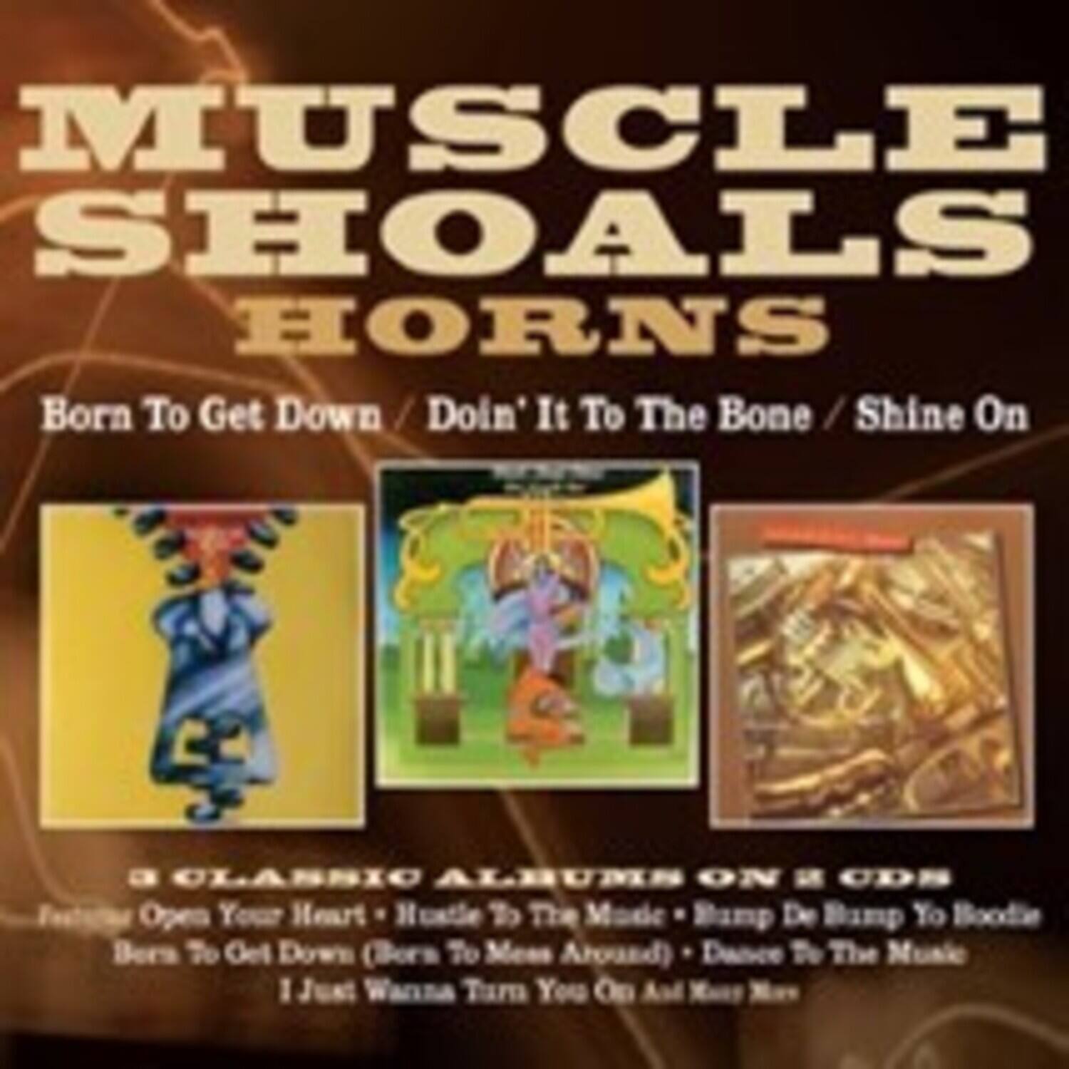 Muscle Shoals Horns - Born To Get Down / Doin' It To The Bone / Shine   - COMPACT DISCS [CD] price history on PriceWatchPro