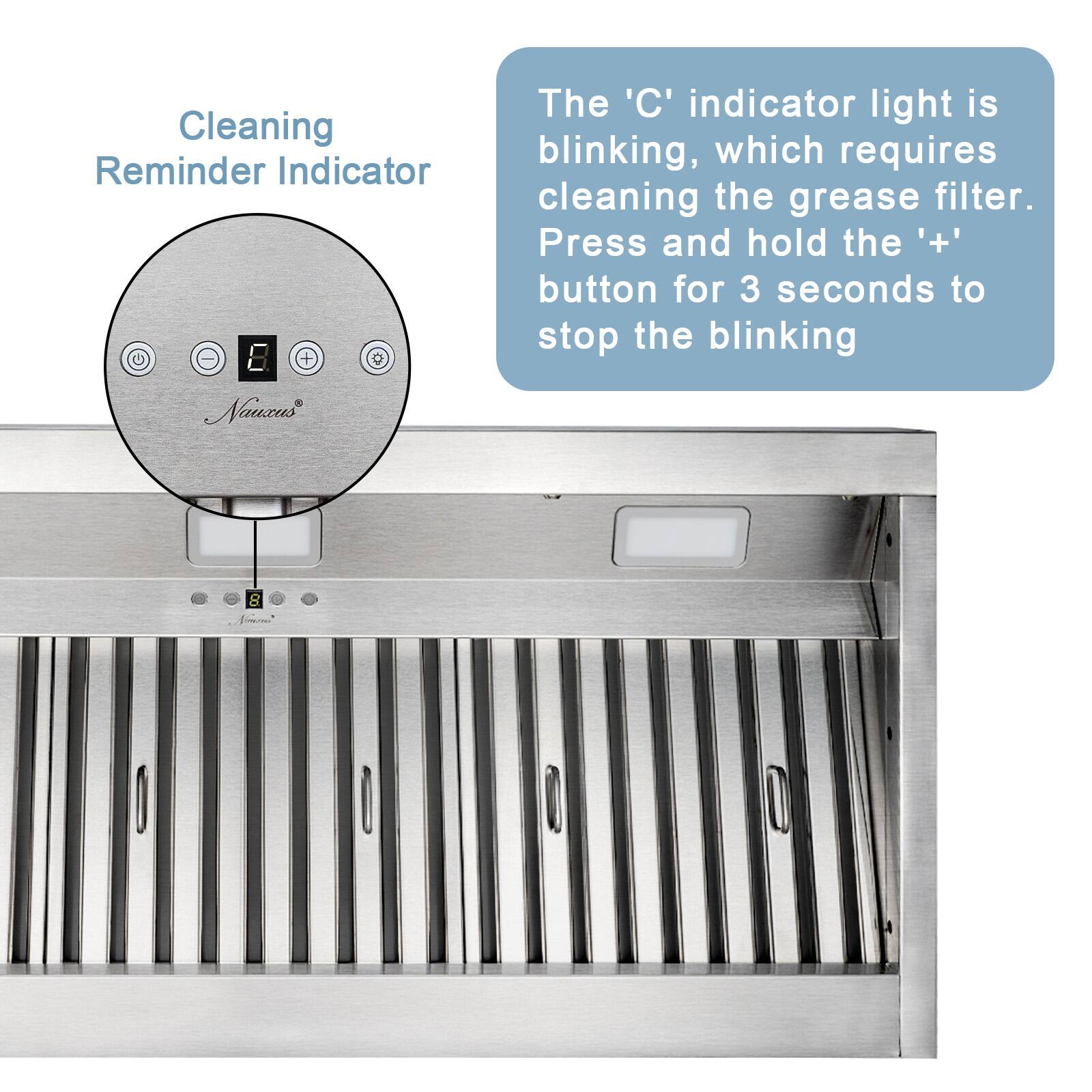 Cleaning Reminder Indicator - The 'C' indicator light is blinking, which requires cleaning the grease filter. Press and hold the '+' button for 3 seconds to stop the blinking.