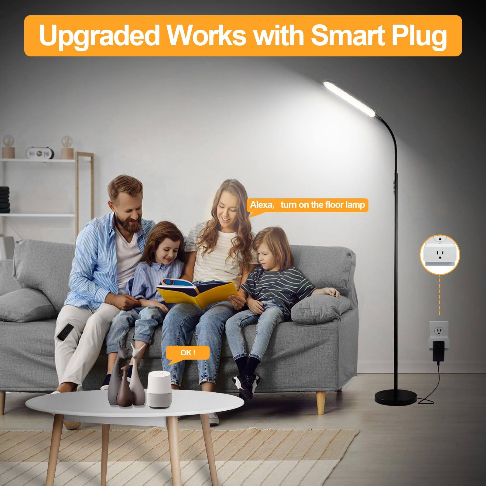 Upgraded Works with Smart Plug

Alexa, turn on the floor lamp

OK!