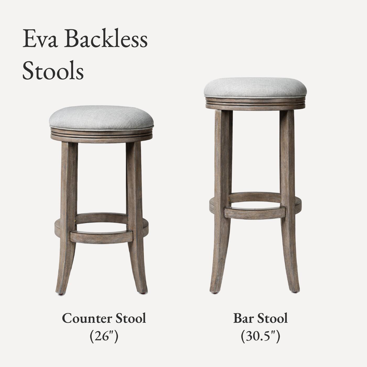 Eva Backless Stools

Counter Stool (26")
Bar Stool (30.5")