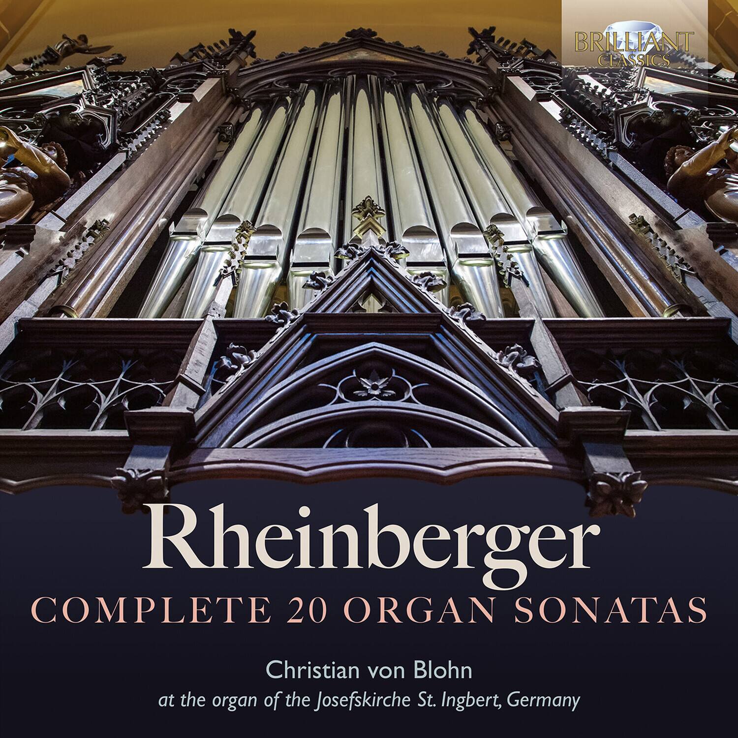 BRILLIANT CLASSICS

Rheinberger  
COMPLETE 20 ORGAN SONATAS

Christian von Blohn  
at the organ of the Josefskirche St. Ingbert, Germany