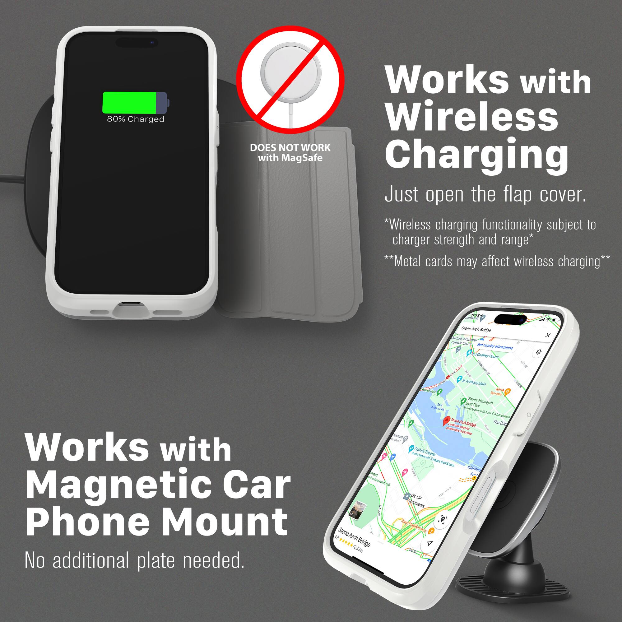80% Charged

Works with Wireless DOES NOT WORK with MagSafe Charging Just open the flap cover, *Wireless charging functionality subject to charger strength and range* **Metal cards may affect wireless charging**

100

Store And Bridge Calories hearby attractions Godtley

X

Arthony Kan

Works with Magnetic Car Phone Mount No additional plate needed.

48 Stone Arch (2,334) Bridge

Father Memegin Port   arbard Zune The - - Inage Dotection socia TVM Cultrie Chole Intern bucket
