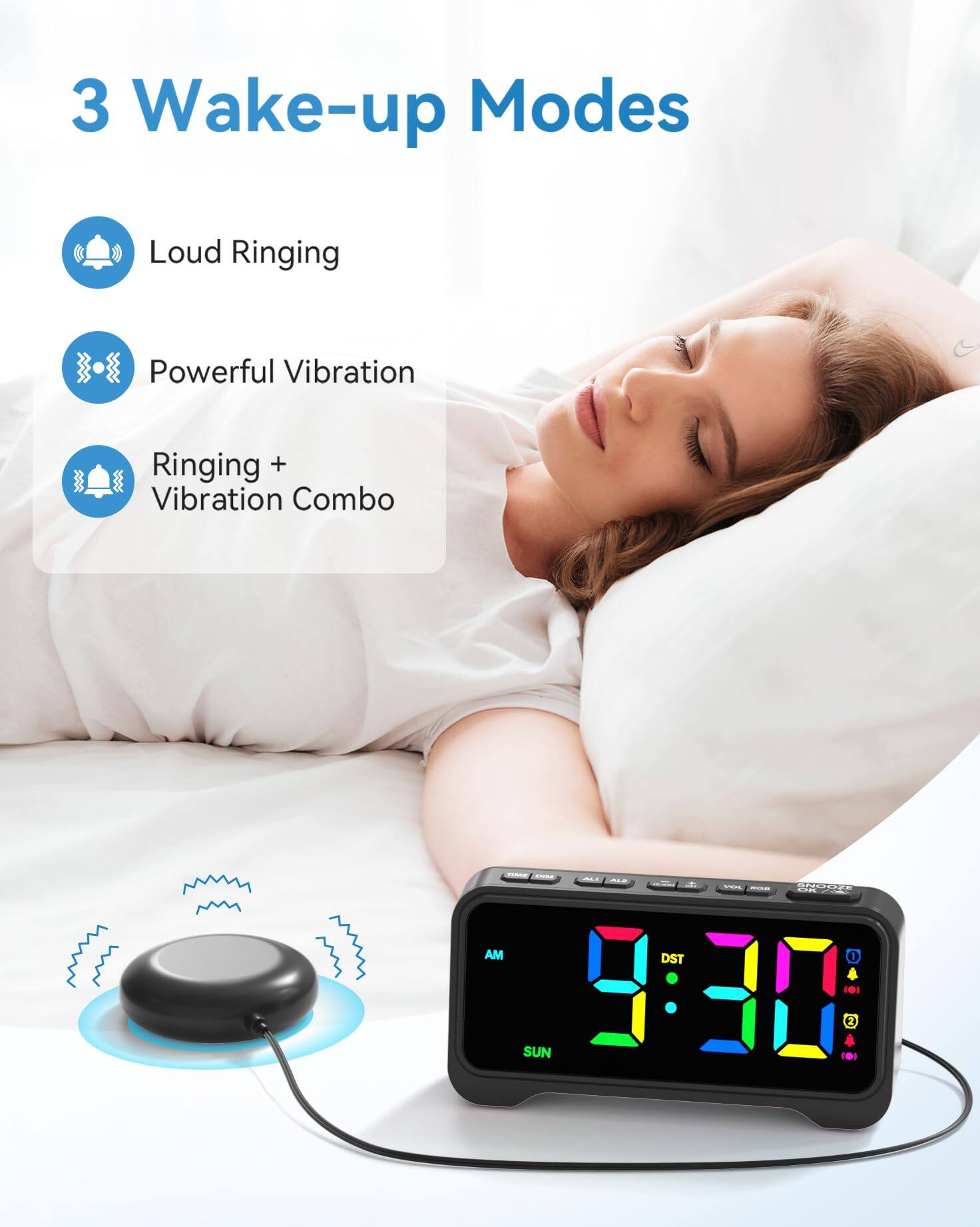 3 Wake-up Modes

- Loud Ringing
- Powerful Vibration
- Ringing + Vibration Combo