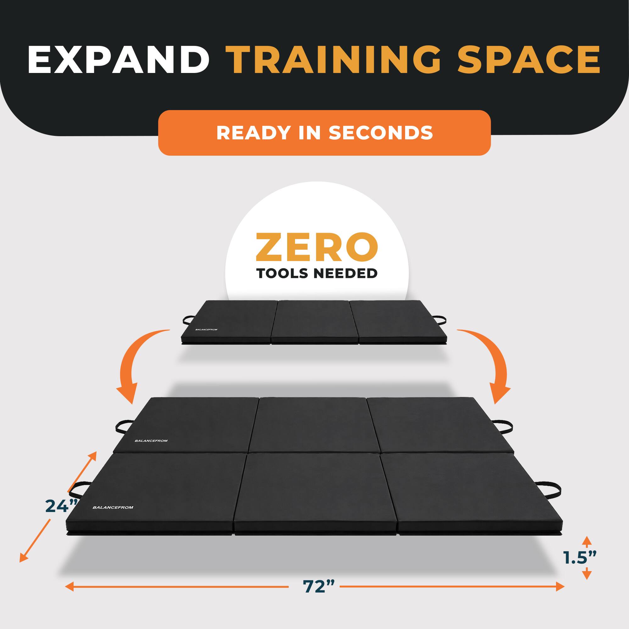 EXPAND TRAINING SPACE  
READY IN SECONDS  
ZERO TOOLS NEEDED  
24" BALANCEFROM  
72"  
1.5"