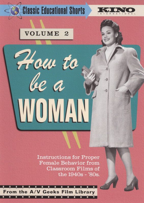 

Classic Educational Shorts: How to Be a Woman, Vol. 2 [DVD]