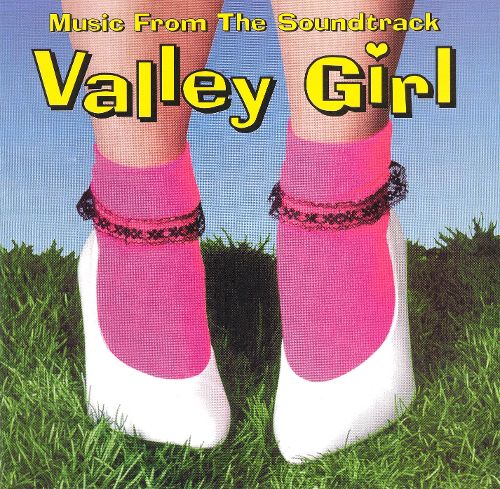  Valley Girl (Music from the Soundtrack) [CD]