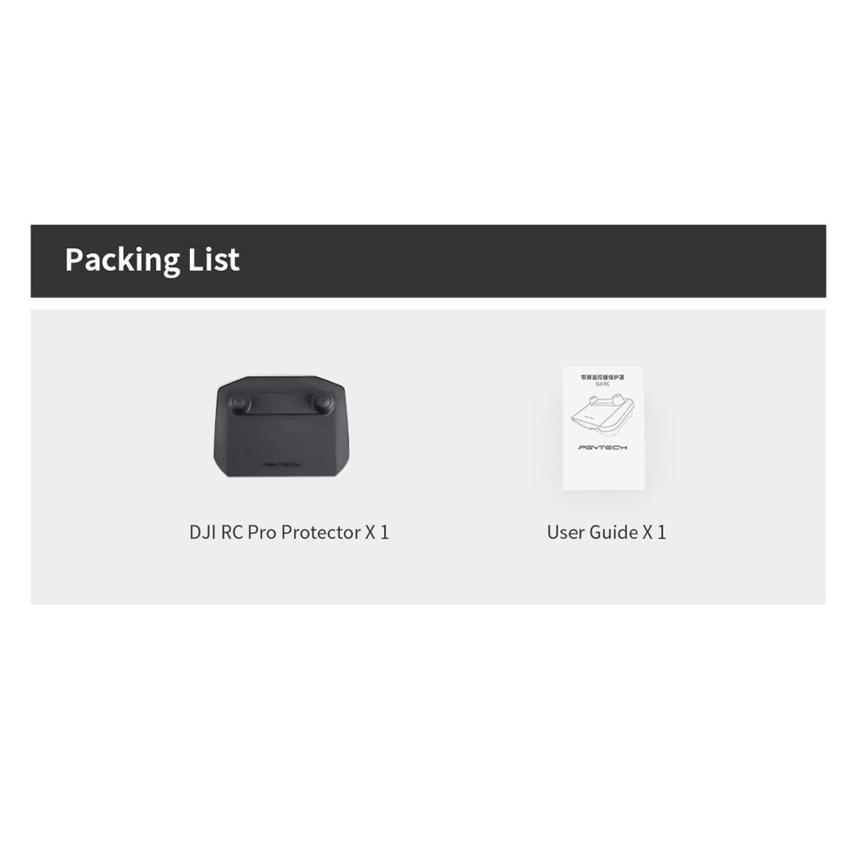 Packing List  
- DJI RC Pro Protector X 1  
- User Guide X 1