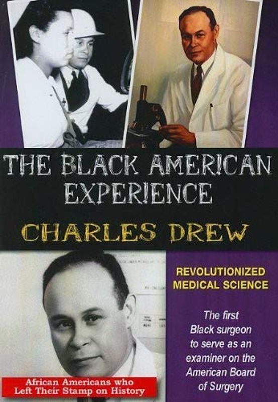 The Black American Experience: Charles Drew - Revolutionized Medical Science [DVD]