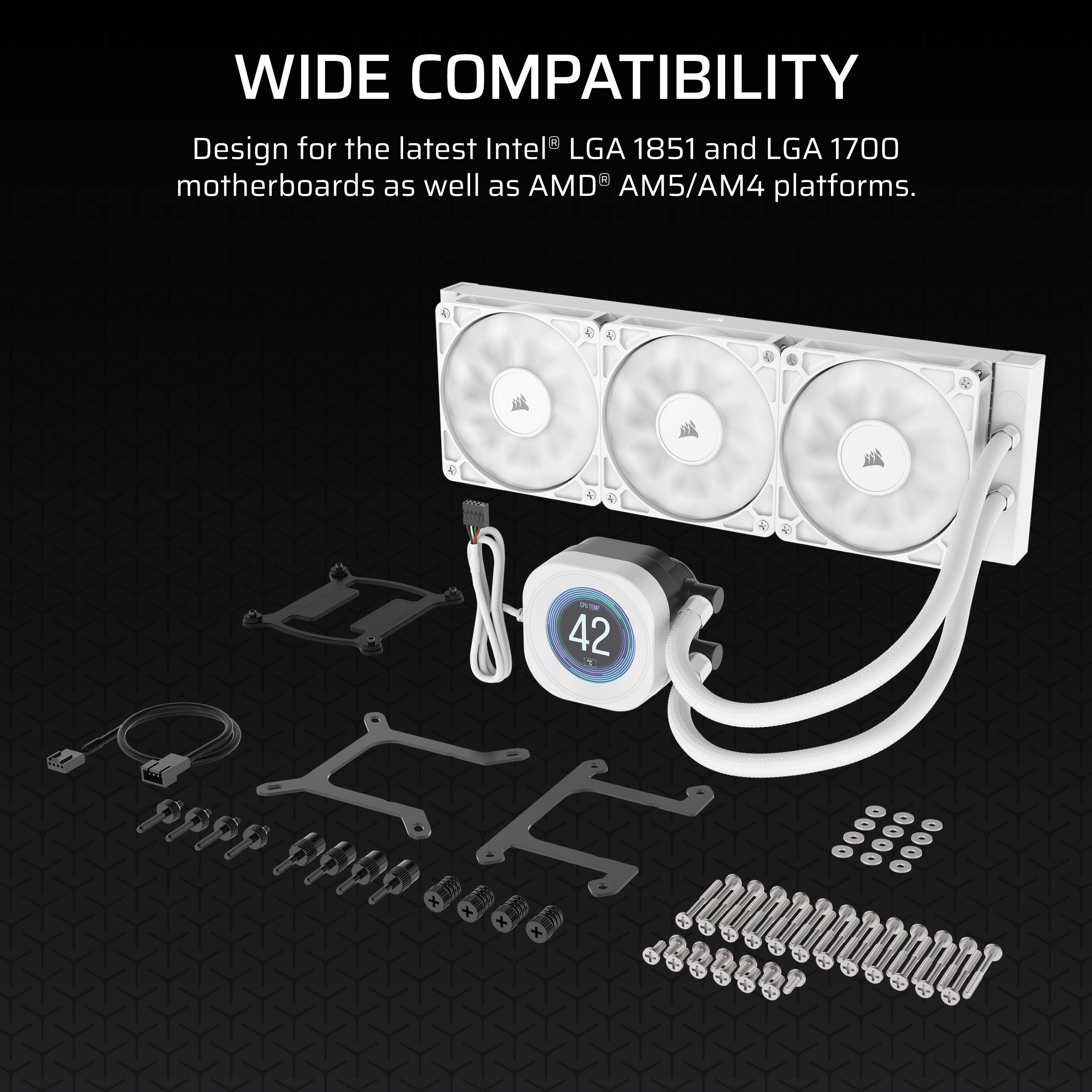 WIDE COMPATIBILITY

Design for the latest Intel® LGA 1851 and LGA 1700 motherboards as well as AMD® AM5/AM4 platforms.