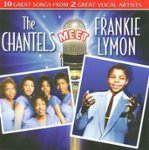 Front Standard. The Chantels Meet Frankie Lymon [CD].