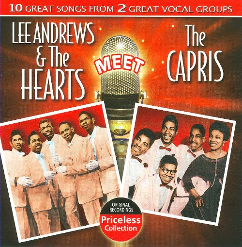  Lee Andrews and the Hearts Meet the Capris [CD]