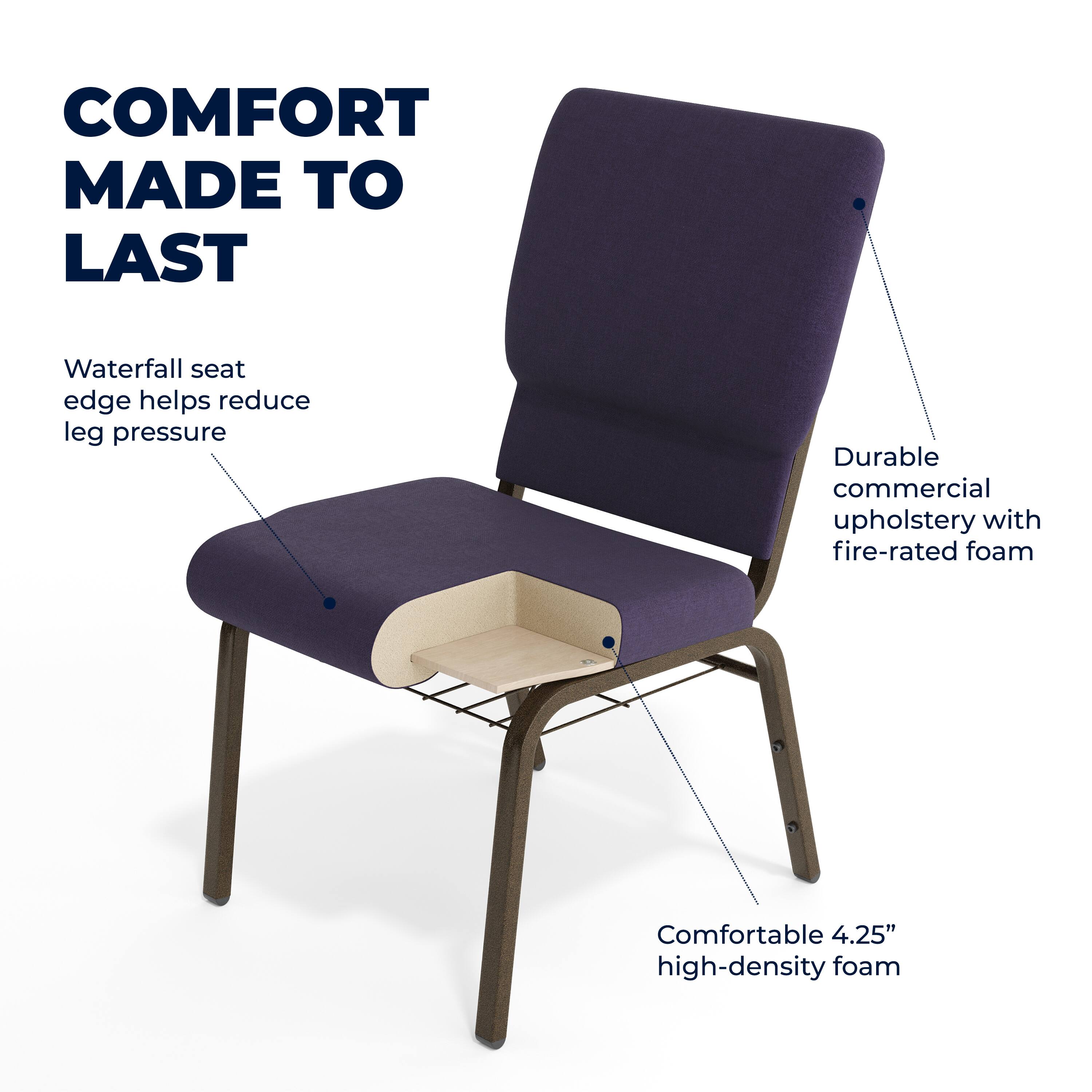 COMFORT MADE TO LAST  
Waterfall seat edge helps reduce leg pressure  
Durable commercial upholstery with fire-rated foam  
Comfortable 4.25" high-density foam