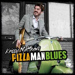 Krissy Matthews - Pizza Man Blues - VINYL LP