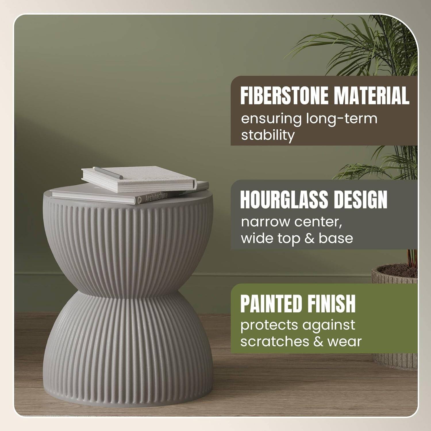 FIBERSTONE MATERIAL ensuring long-term stability  
HOURGLASS DESIGN narrow center, wide top & base  
PAINTED FINISH protects against scratches & wear