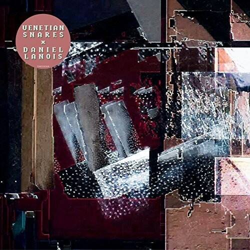 UENETIAN SNARES x DANIEL LANOIS