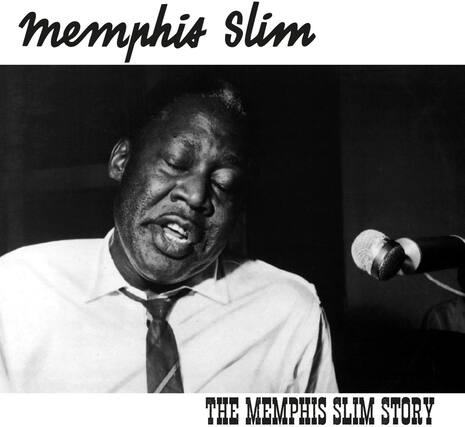 Memphis Slim
THE MEMPHIS SLIM STORY