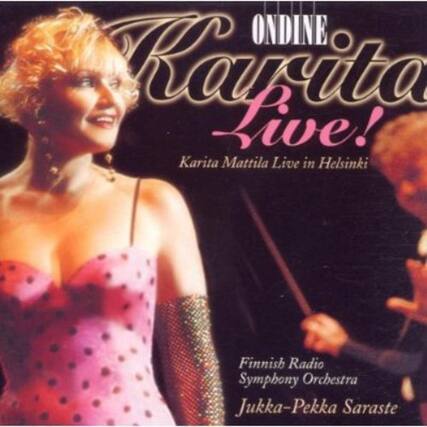 ONDINE
Karita Mattila Live!
Karita Mattila Live in Helsinki
Finnish Radio Symphony Orchestra
Jukka-Pekka Saraste