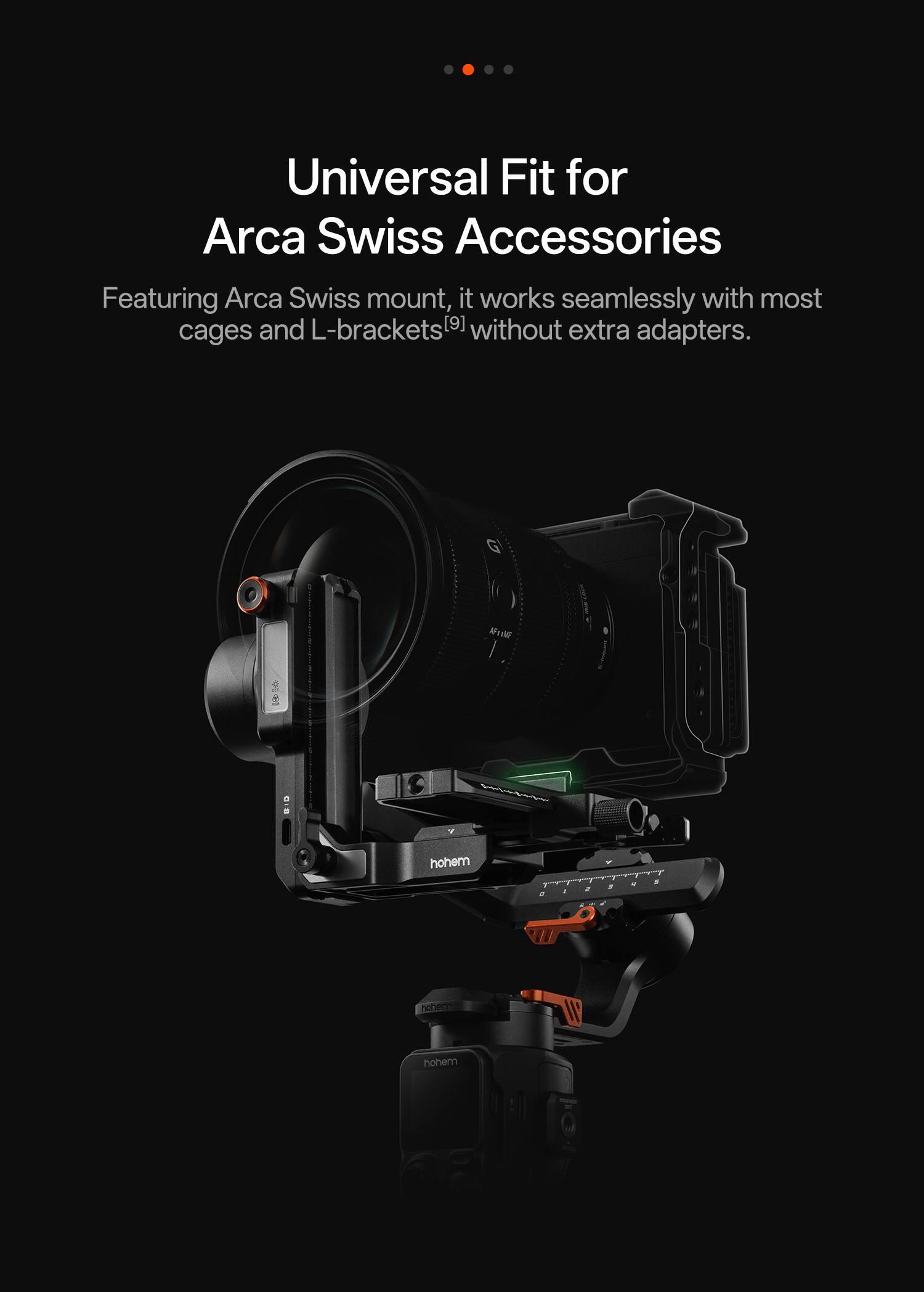 Universal Fit for Arca Swiss Accessories  
Featuring Arca Swiss mount, it works seamlessly with most cages and L-brackets [9] without extra adapters.