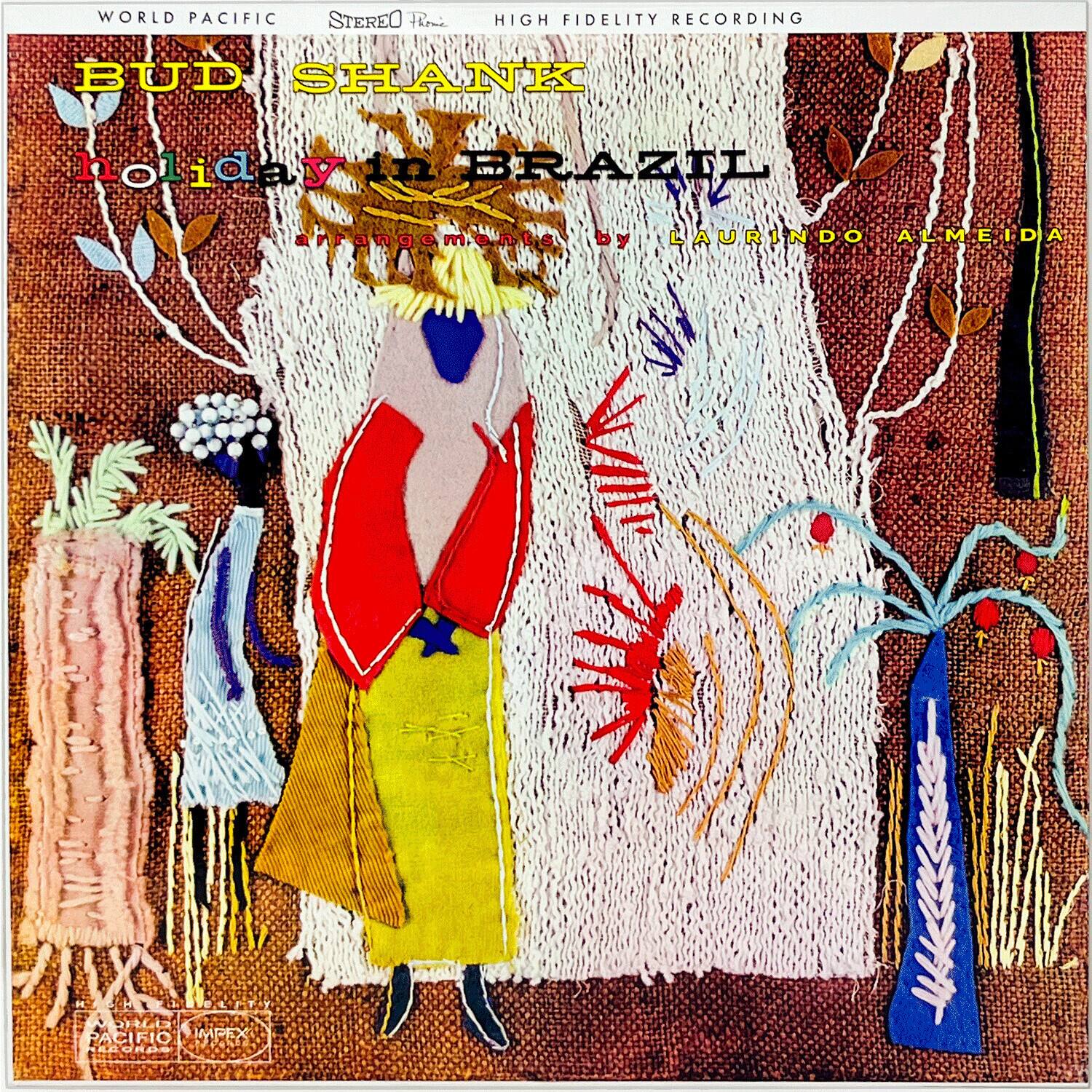 WORLD PACIFIC STEREO HIGH FIDELITY RECORDING

BUD SHANK
holiday in BRAZIL
arrangements by LAURINDO ALMEIDA

A ORLA PACIFICO IMPEX