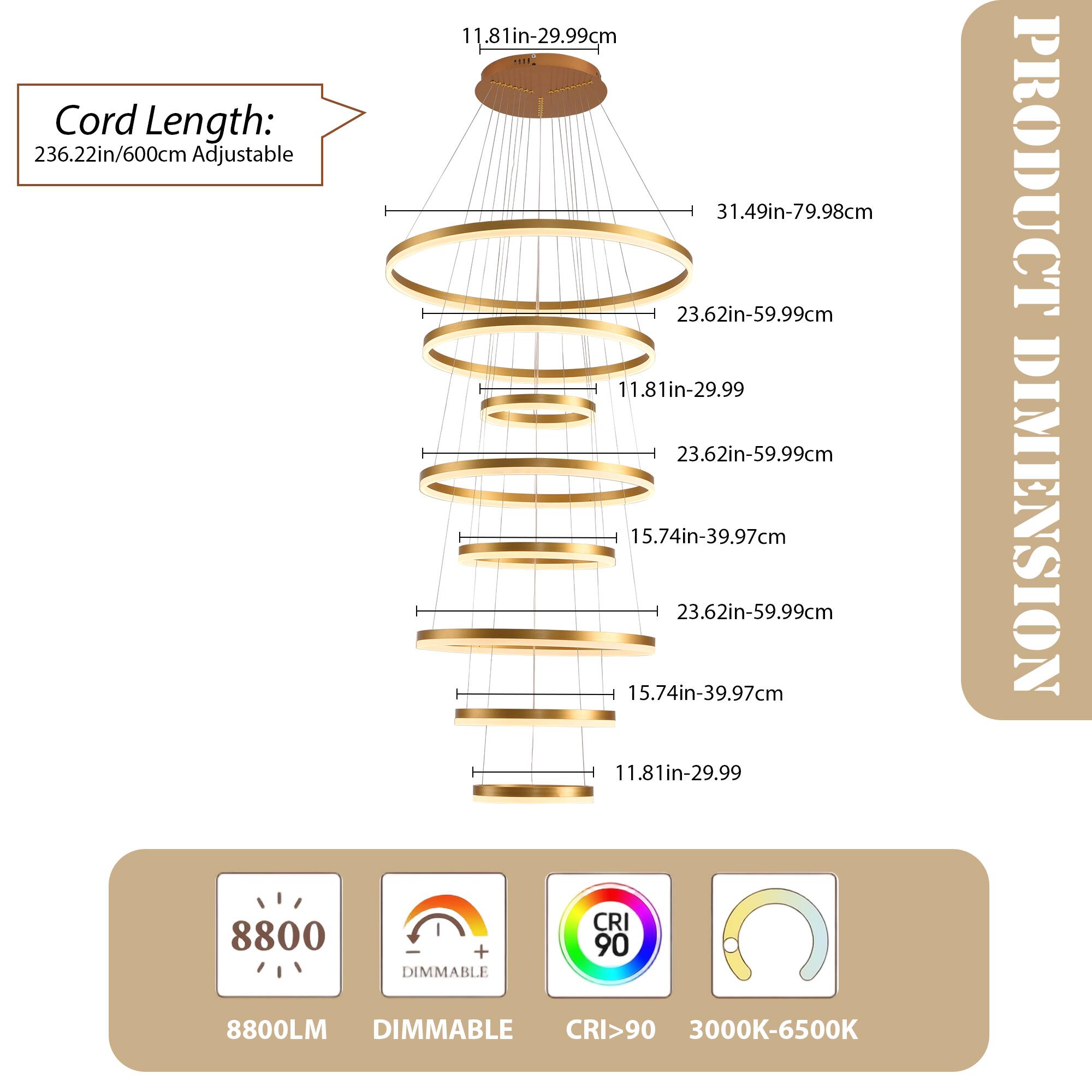 Cord Length: 236.22in/600cm Adjustable

PRODUCT DIMENSION

8800LM DIMMABLE CRI>90 3000K-6500K

- 11.81in-29.99cm
- 15.74in-39.97cm
- 23.62in-59.99cm
- 31.49in-79.98cm