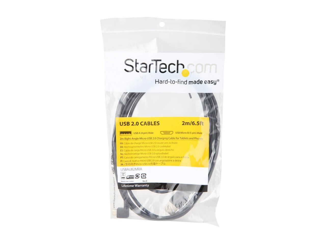 StarTech.com  
Hard-to-find made easy  

USB 2.0 CABLES  
2m/6.5ft  

USB A (4 pin) Male  
USB Micro-B (5 pin) Male  

2m Right-Angle Micro-USB 2.0 Charging Cable for Tablets and Phones  

FR: Câble de charge Micro-USB 2.0 coude vers la droite  
DE: Rechtsgewinkeltes Micro-USB 2.0 Ladekabel  
ES: Cable de carga Micro-USB 2.0 a ángulo derecho  
NL: Rechtshoekige Micro-USB 2.0 oplaadkabel  
PT: Cabo de carregamento Micro-USB 2.0 para direita  
IT: Lavo di ricarica Micro-USB 2.0 con angolazione a destra  
JA: Micro-USB 2.0 USBAUB2MRA  

MADE IN CHINA  
Lifetime Warranty