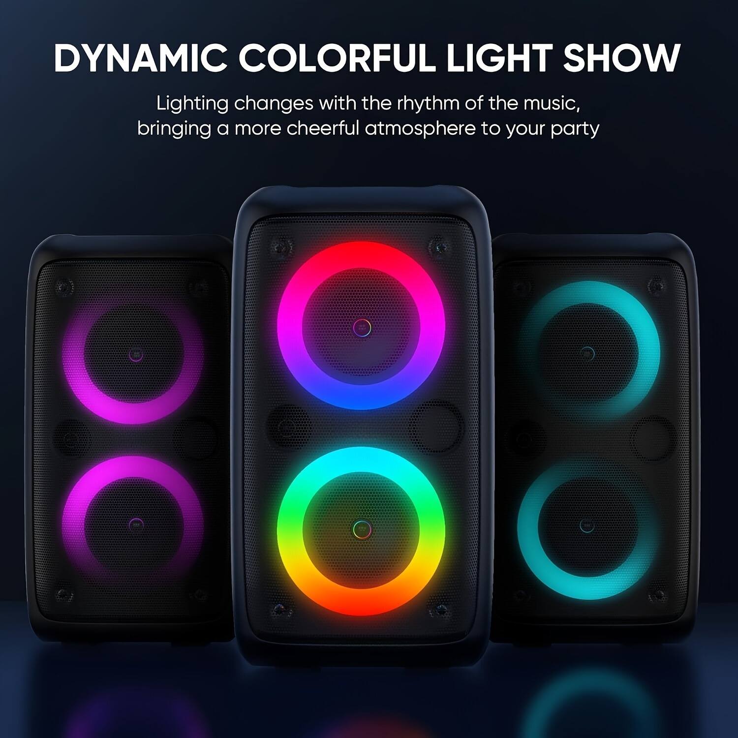 DYNAMIC COLORFUL LIGHT SHOW

Lighting changes with the rhythm of the music, bringing a more cheerful atmosphere to your party