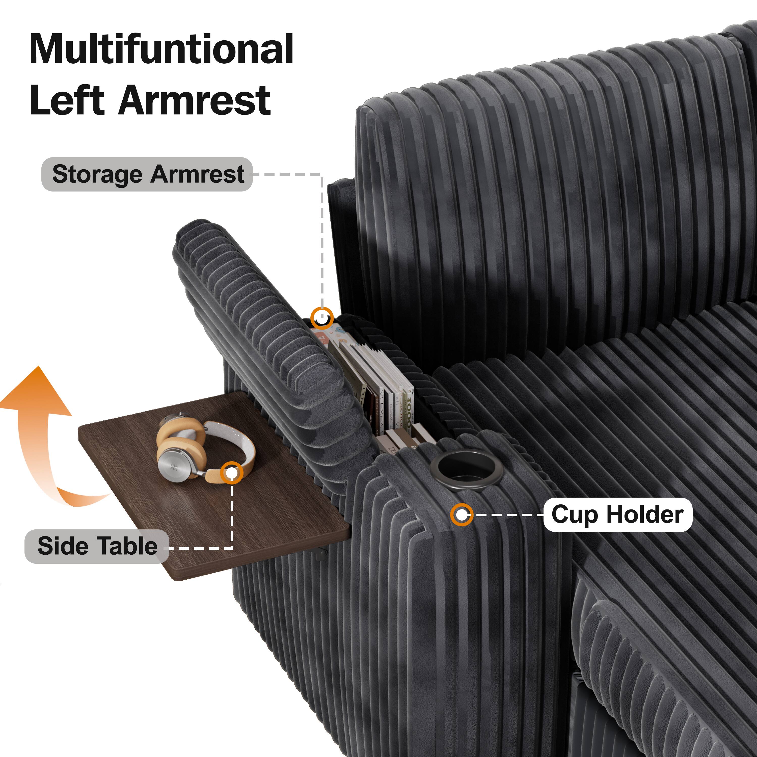 Multifunctional Left Armrest

- Storage Armrest
- Side Table
- Cup Holder