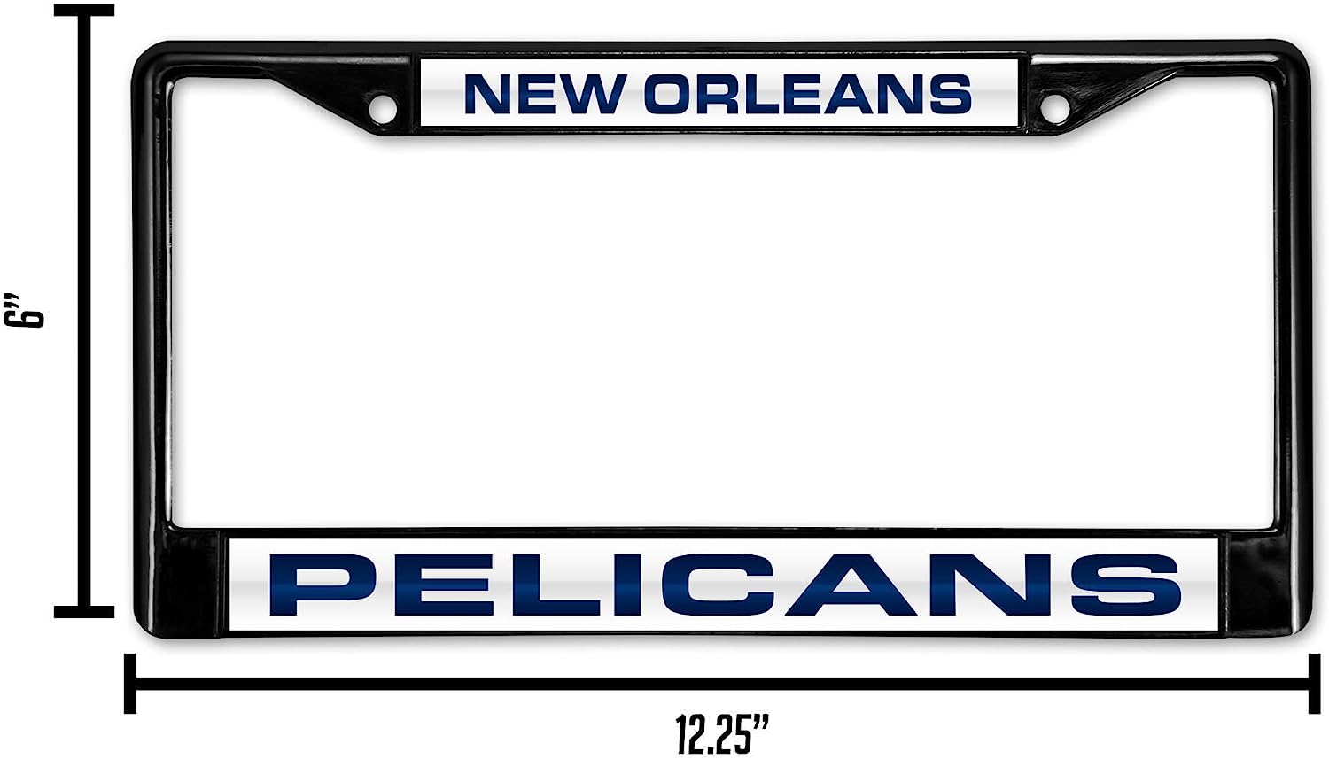 NEW ORLEANS  
PELICANS  

6"  
12.25"