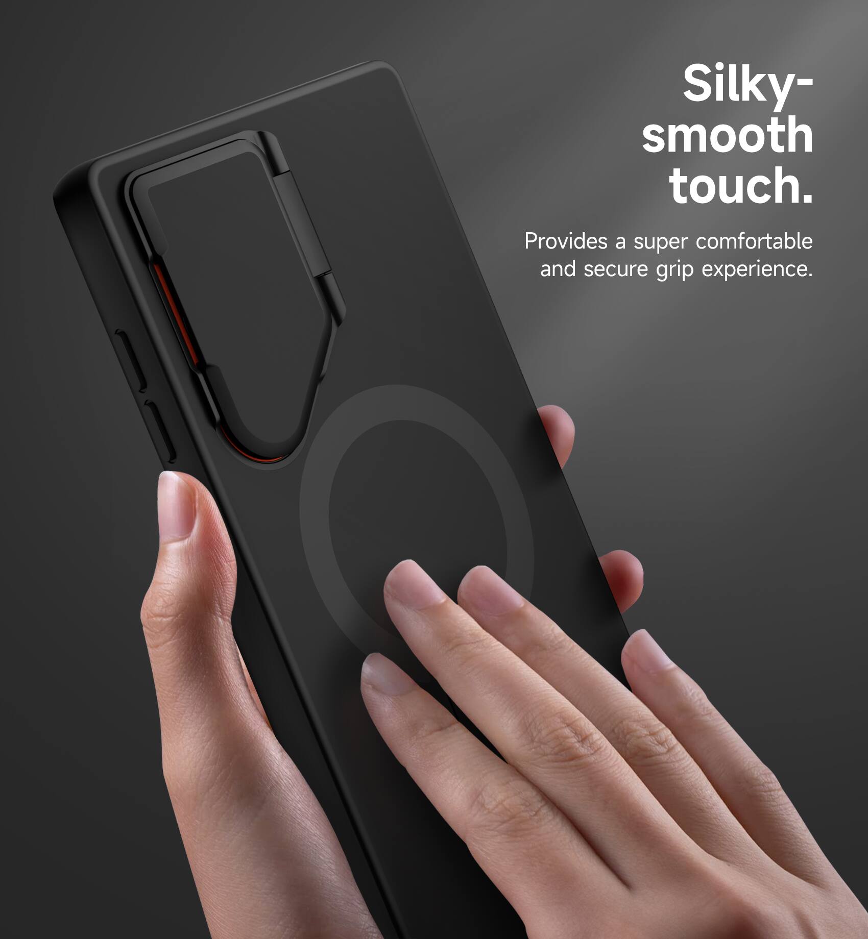 Silky-smooth touch.  
Provides a super comfortable and secure grip experience.