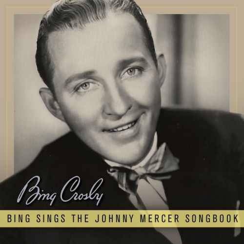  Bing Sings the Johnny Mercer Songbook [CD]