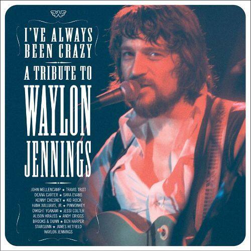  I've Always Been Crazy: A Tribute to Waylon Jennings [CD]