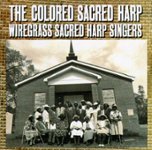 Front Standard. The Colored Sacred Harp [CD].