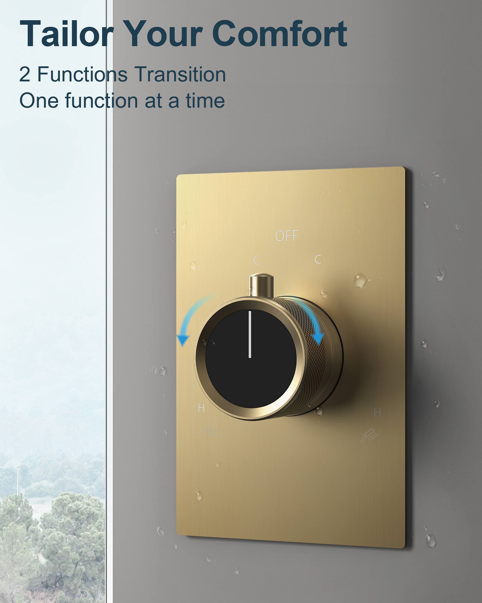 Tailor Your Comfort  
2 Functions Transition  
One function at a time  

OFF  
C  
H