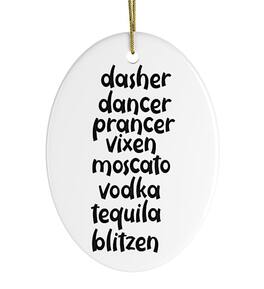 OrnamentallyYou - Dasher Dancer Prancer Vixen Moscato Vodka Tequila Blitzen Ornament - Multi-colored