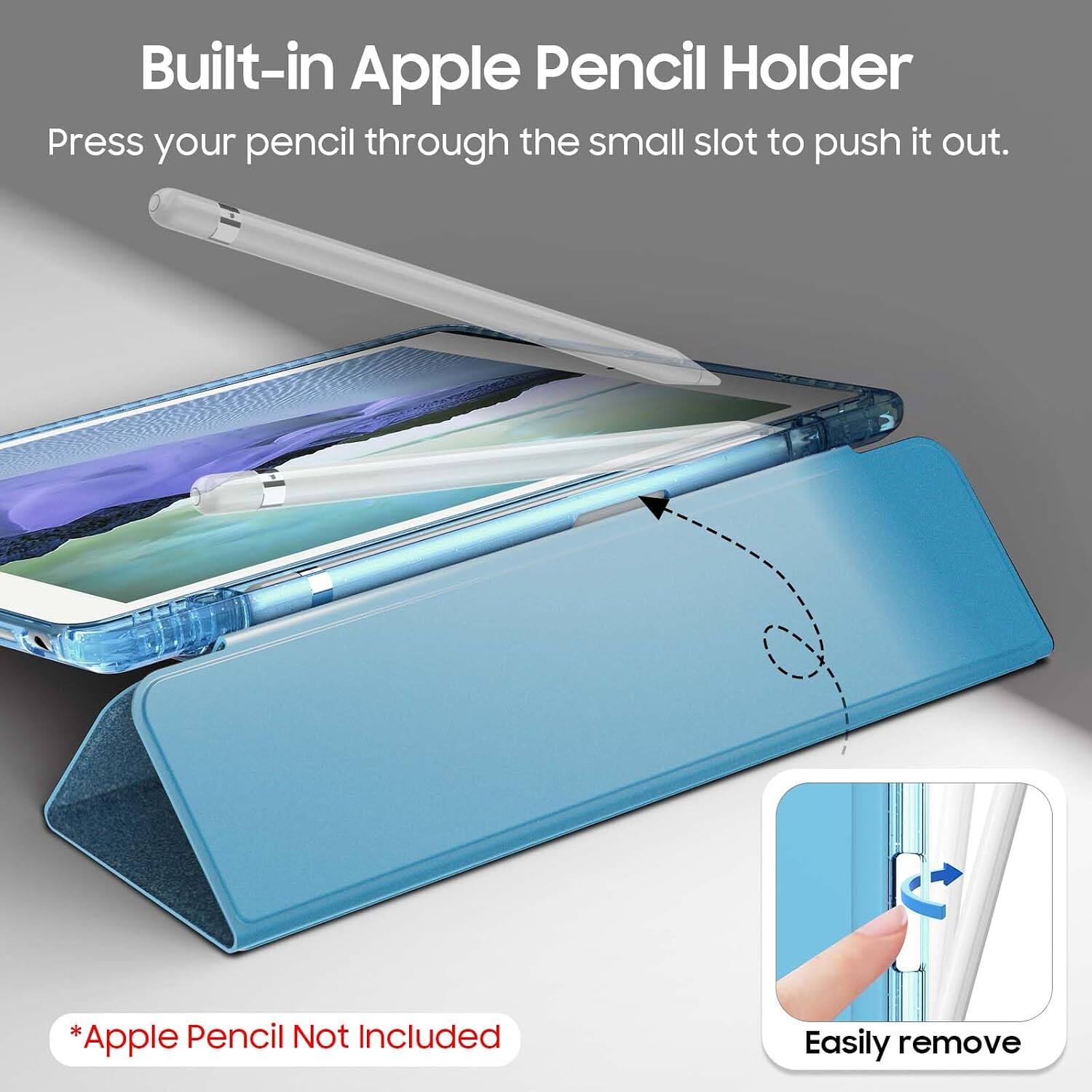 Built-in Apple Pencil Holder  
Press your pencil through the small slot to push it out.  
*Apple Pencil Not Included  
Easily remove