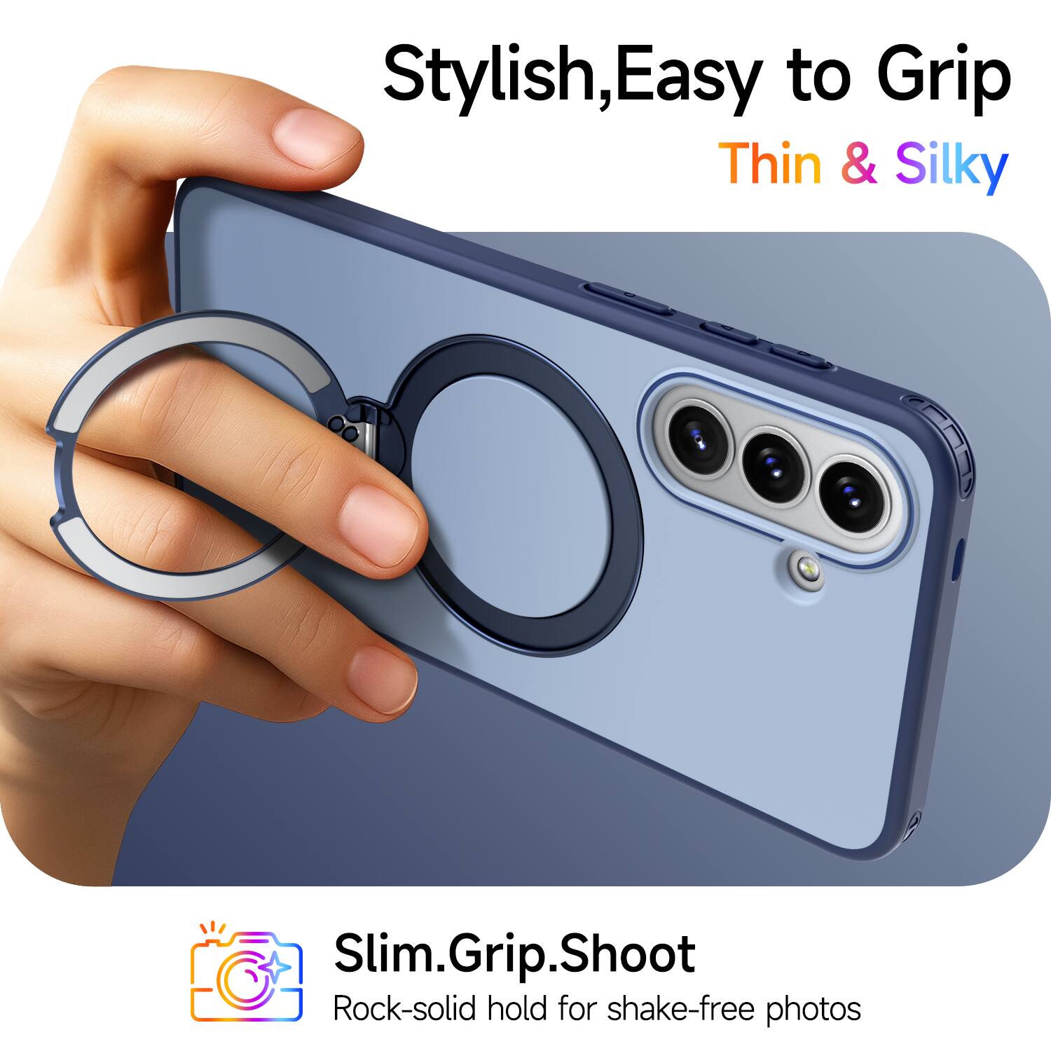 Stylish, Easy to Grip, Thin & Silky

Slim.Grip.Shoot

Rock-solid hold for shake-free photos