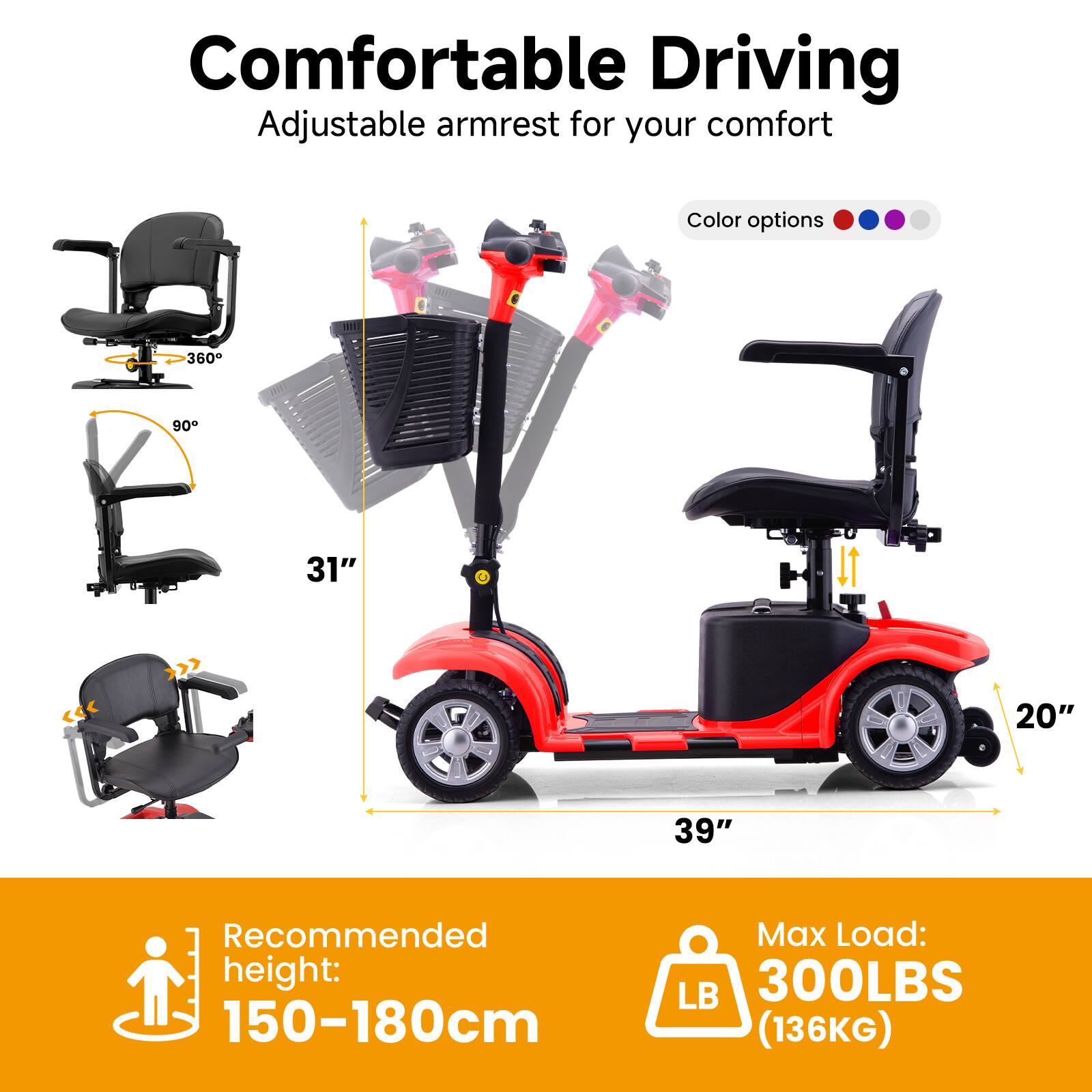 Comfortable Driving Adjustable armrest for your comfort  
Color options: 360°, 90°, 31"  
Recommended height: 150-180cm  
Max Load: 300LBS (136KG)