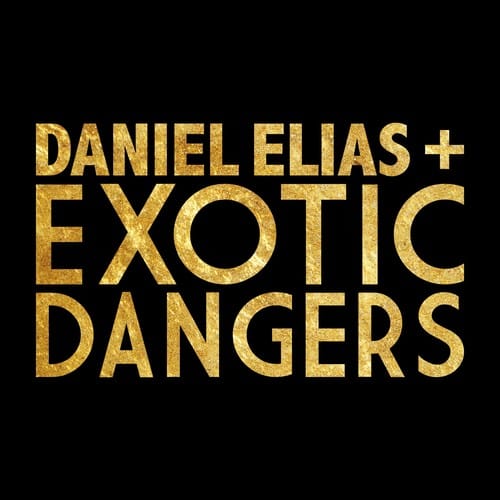 Daniel Elias - Daniel Elias + Exotic Dangers  - 7-INCH SINGLE