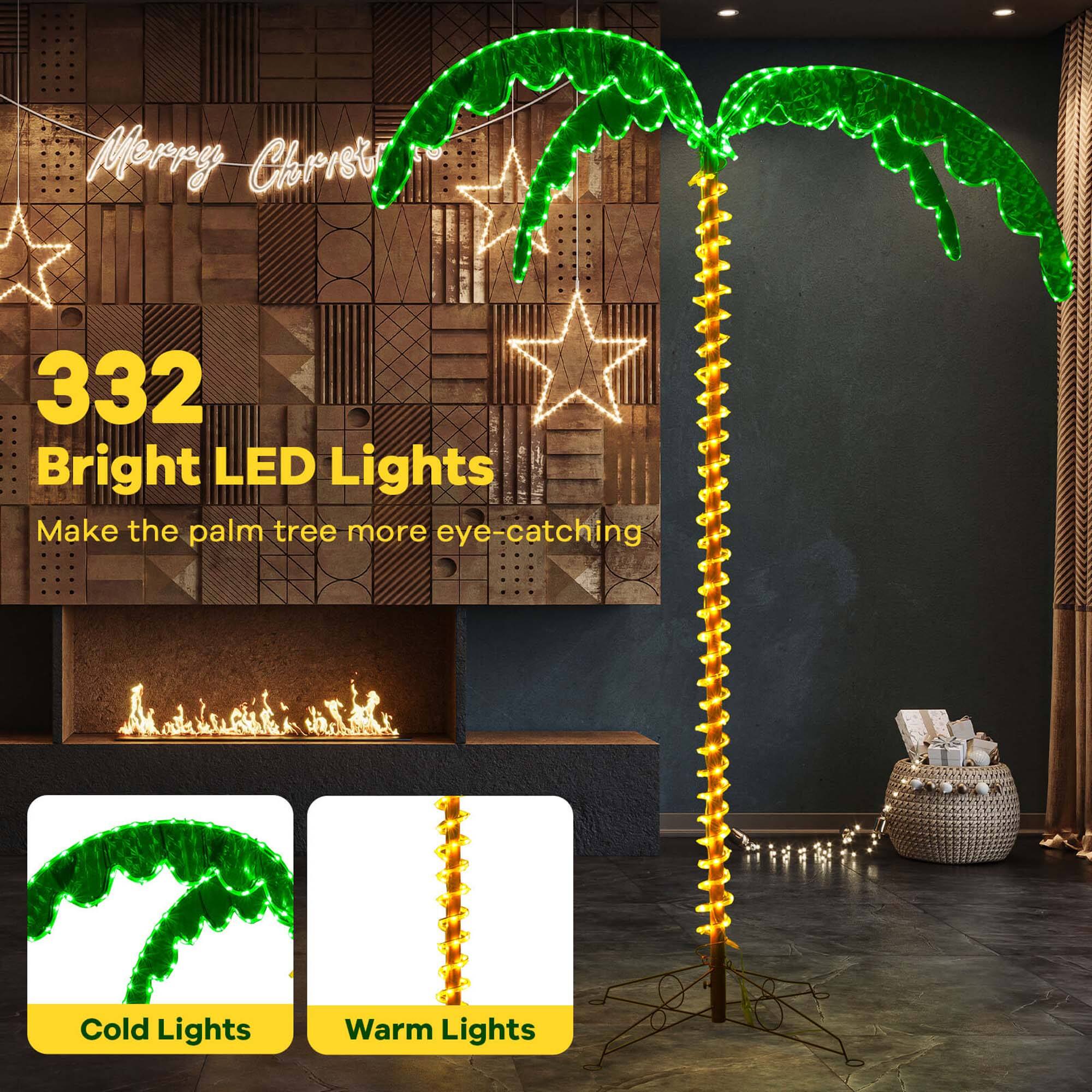 Merry Christmas

332 Bright LED Lights
Make the palm tree more eye-catching

Cold Lights Warm Lights
