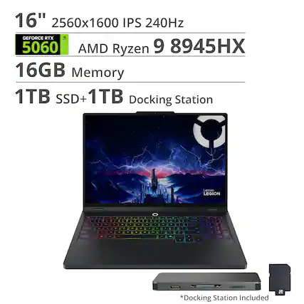 16" 2560x1600 IPS 240Hz
GEFORCE RTX 5060
AMD Ryzen 9 8945HX
16GB Memory
1TB SSD + 1TB Docking Station
Lenovo LEGION
*Docking Station Included