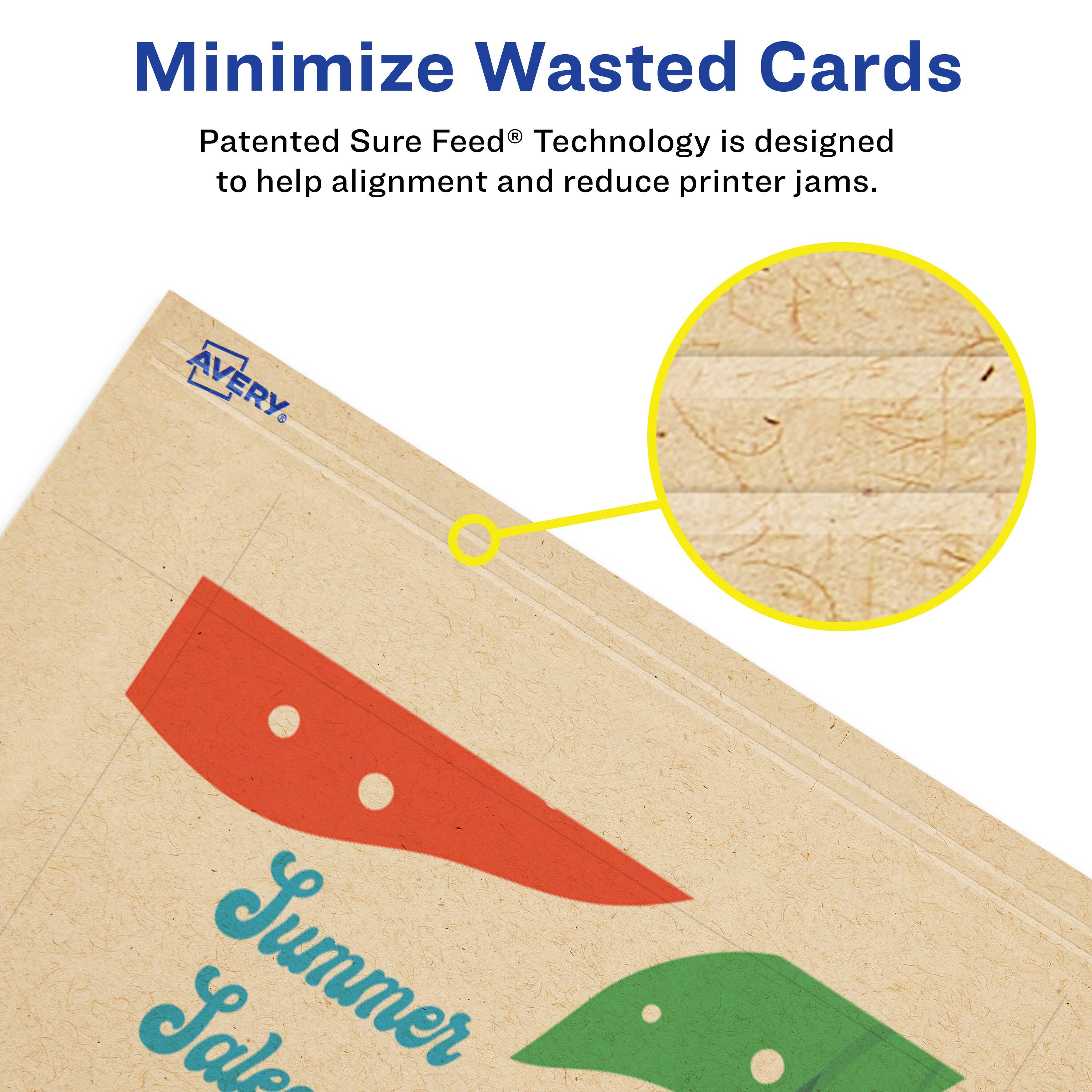 Minimize Wasted Cards

Patented Sure Feed® Technology is designed to help alignment and reduce printer jams.

AVERY

Summer Sale